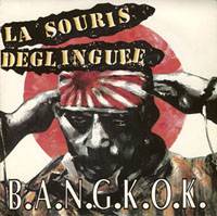 La Souris Déglinguée : B.A.N.G.K.O.K